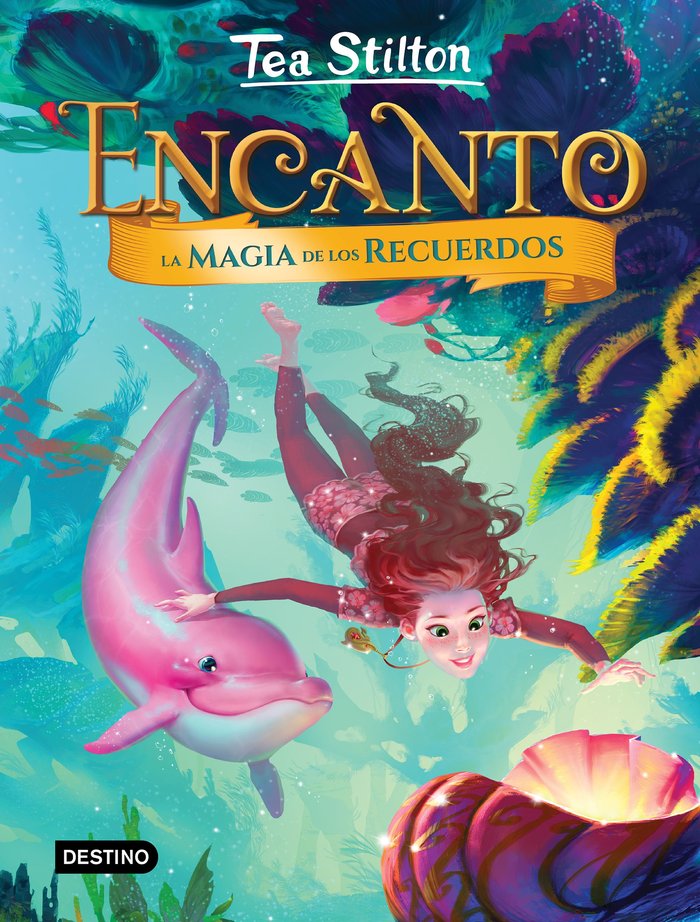 Encanto. La magia de los recuerdos, de Stilton, Tea | portada del libro