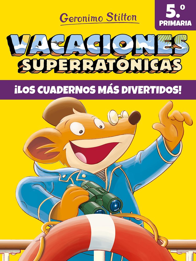 Vacaciones Superratónicas 5, de Stilton, Geronimo | portada del libro