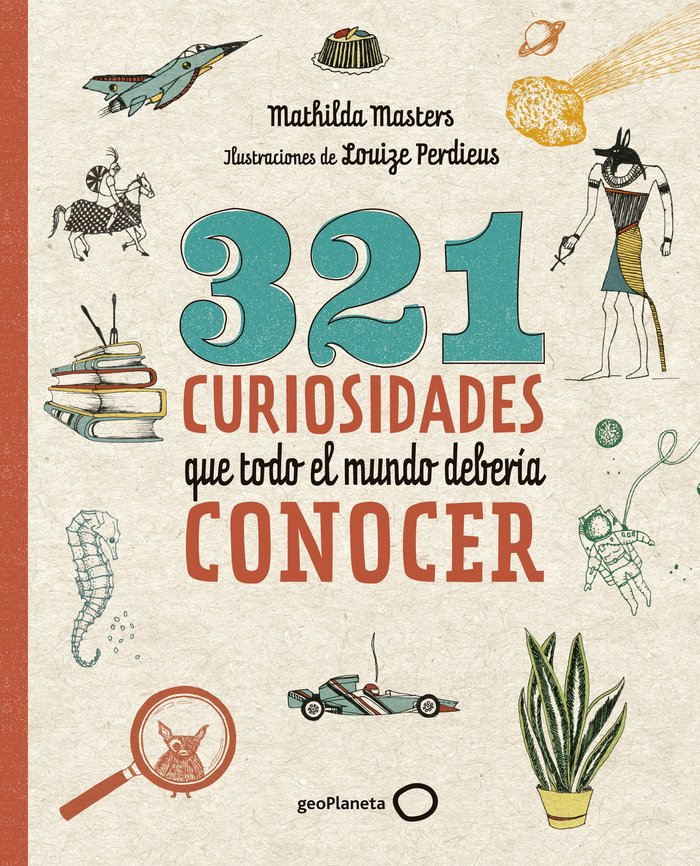 321 curiosidades que todo el mundo debería conocer, de Masters, Mathilda | portada del libro