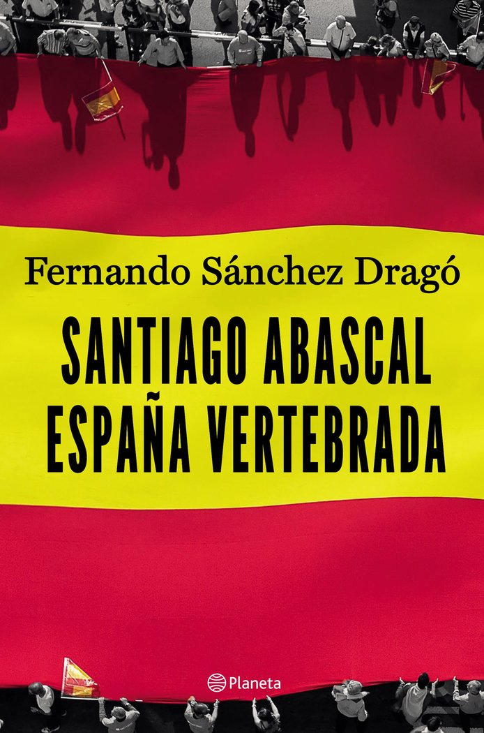 Santiago Abascal. España vertebrada, de Sánchez Dragó, Fernando | portada del libro