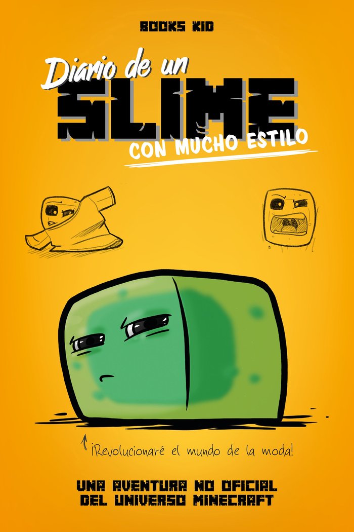 Minecraft. Diario de un slime con mucho estilo, de Books Kid | portada del libro