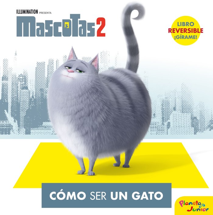 Mascotas 2. Cómo ser un gato / Cómo ser un perro, de Universal Studios | portada del libro