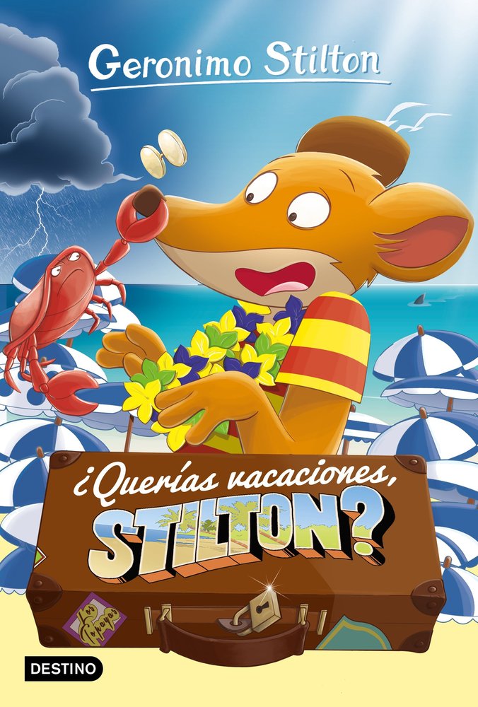 ¿Querías vacaciones, Stilton?, de Stilton, Geronimo | portada del libro