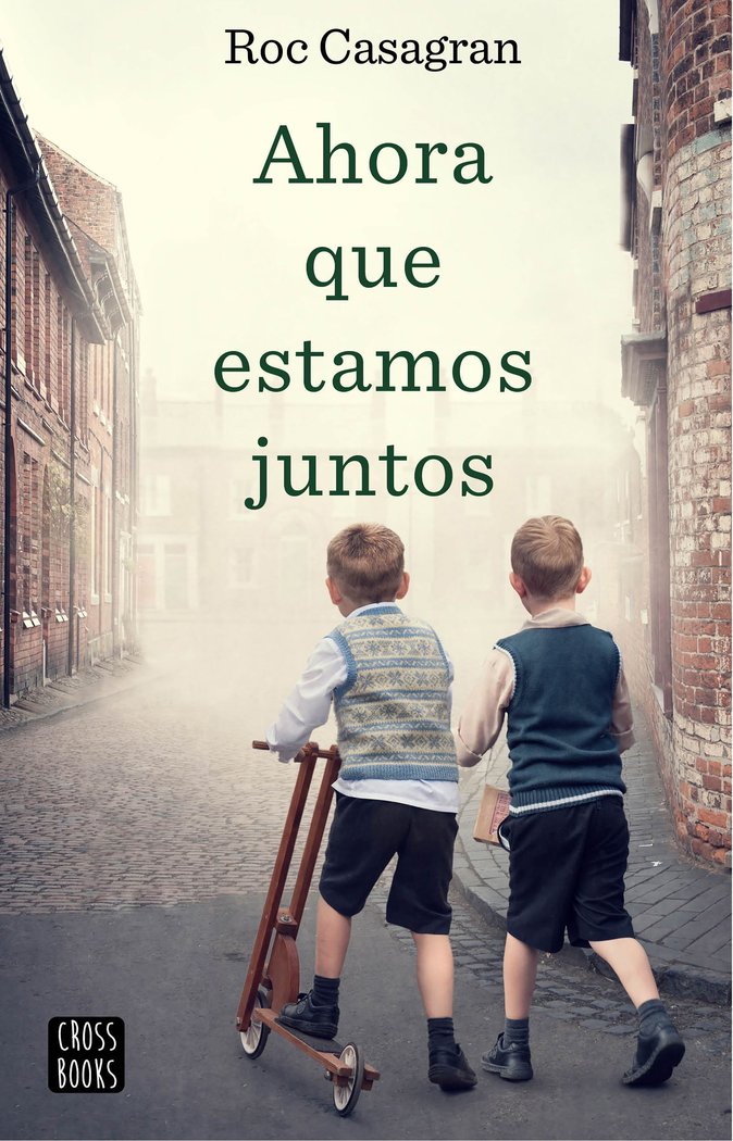 Ahora que estamos juntos, de Casagran Casañas, Roc | portada del libro