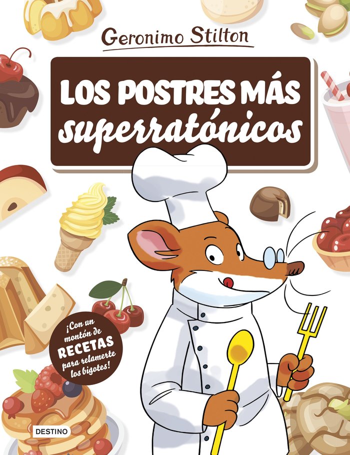 Los postres más superratónicos, de Stilton, Geronimo | portada del libro