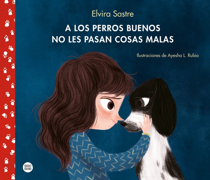A los perros buenos no les pasan cosas malas, de Sastre, Elvira | portada del libro