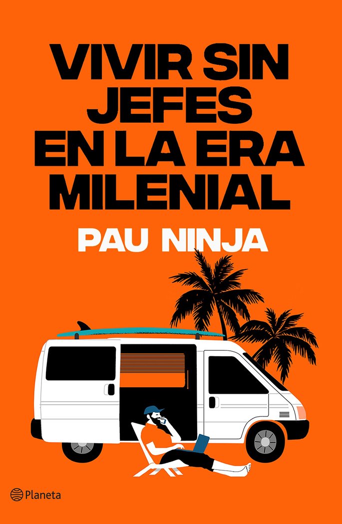 Vivir sin jefes en la era milenial, de Ninja, Pau | portada del libro