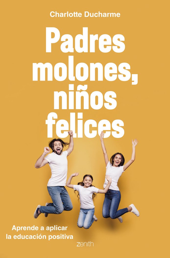 Padres molones, niños felices, de Ducharme, Charlotte | portada del libro