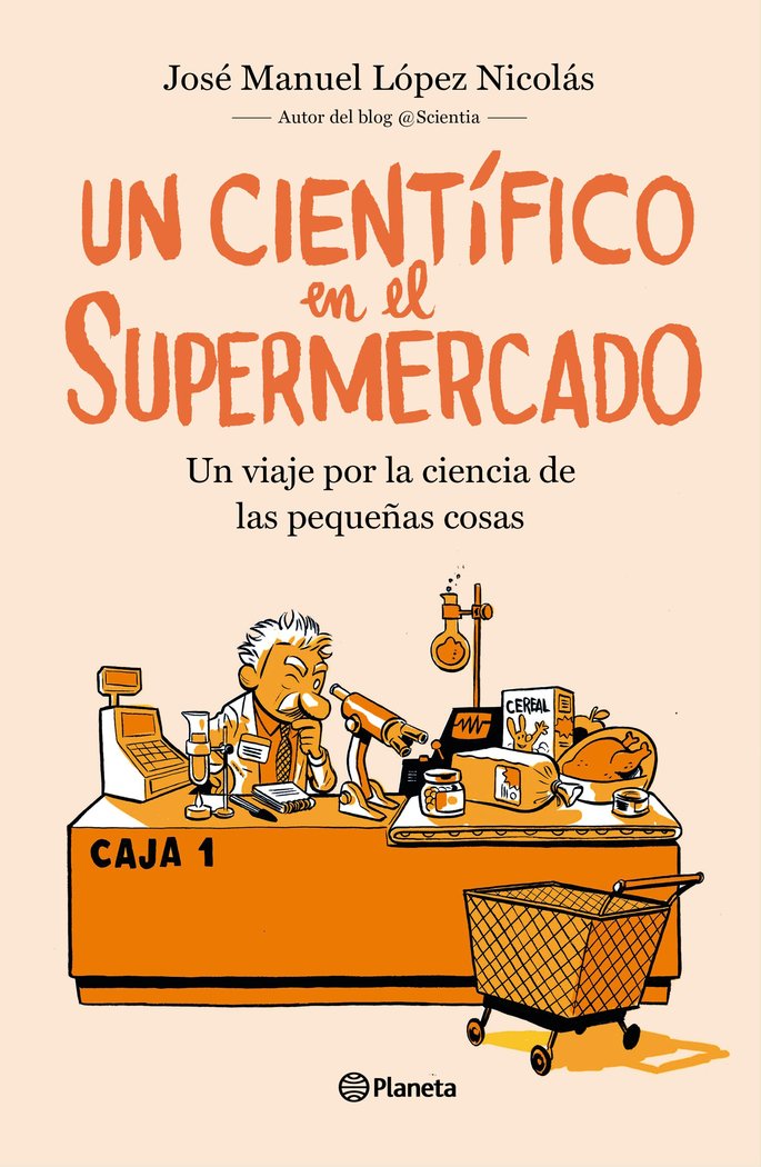 Un científico en el supermercado, de López Nicolás, José Manuel | portada del libro