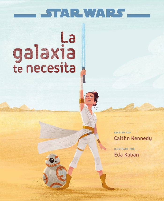 Star Wars: El ascenso de Skywalker. La galaxia te necesita, de Star Wars | portada del libro