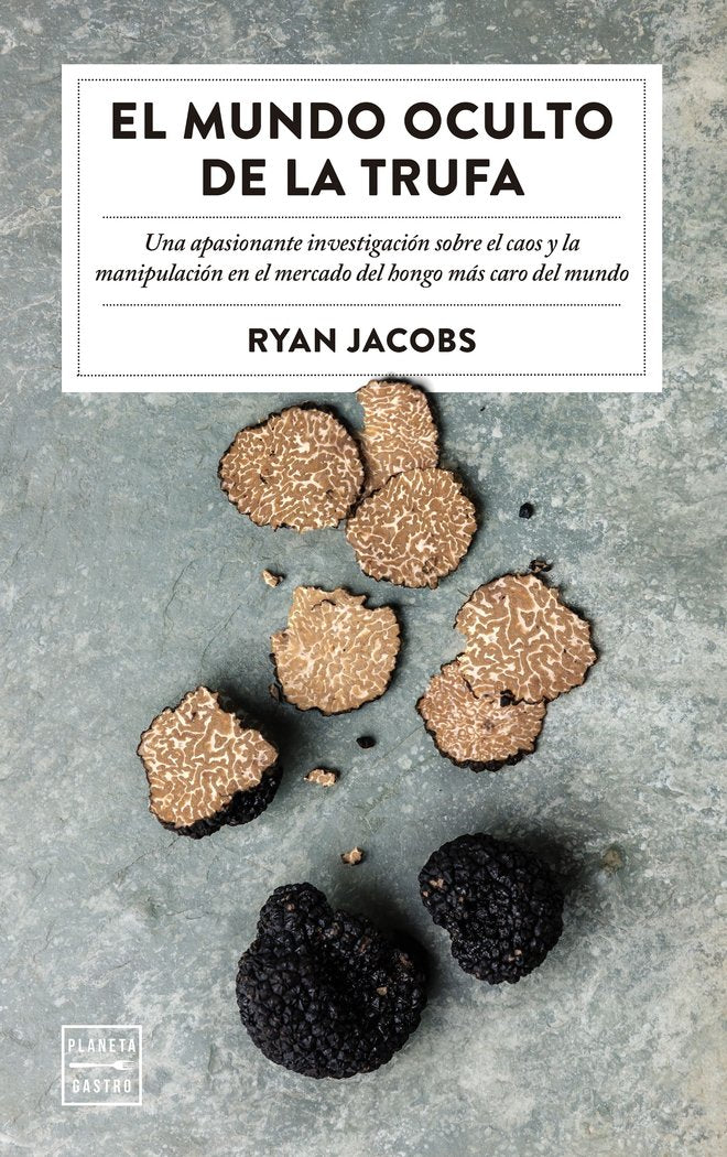 El mundo oculto de la trufa, de Jacobs, Ryan | portada del libro