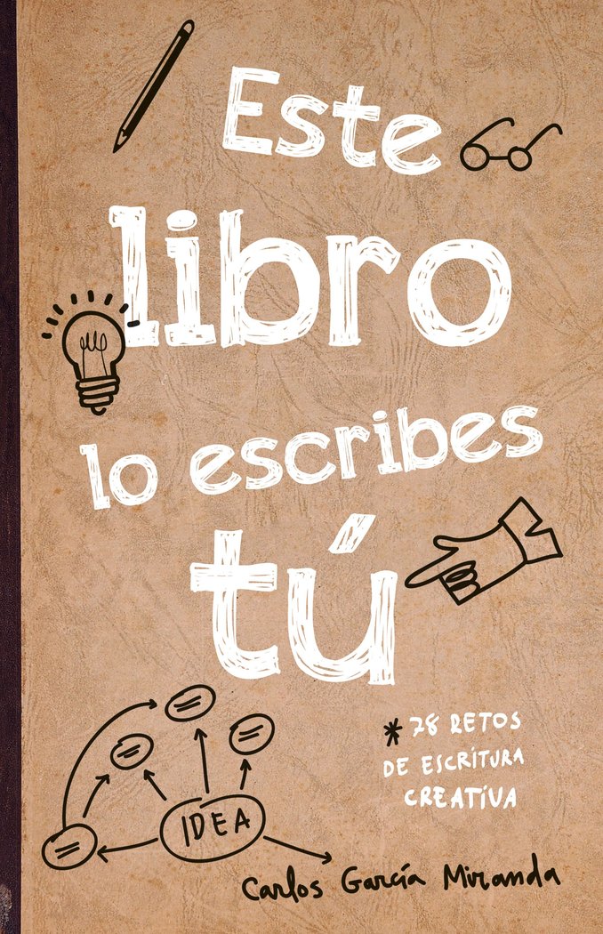 Este libro lo escribes tú, de García Miranda, Carlos | portada del libro