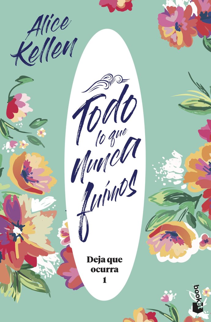Todo lo que nunca fuimos, de Kellen, Alice | portada del libro