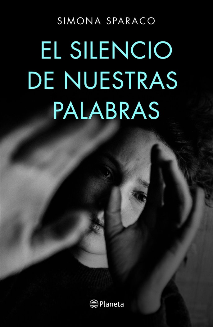 El silencio de nuestras palabras, de Sparaco, Simona | portada del libro