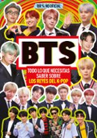 BTS. Todo lo que necesitas saber sobre los reyes del K-pop, de Varios autores | portada del libro