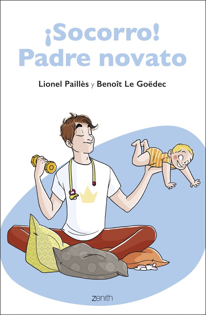 ¡Socorro! Padre novato, de Paillès, Lionel | portada del libro
