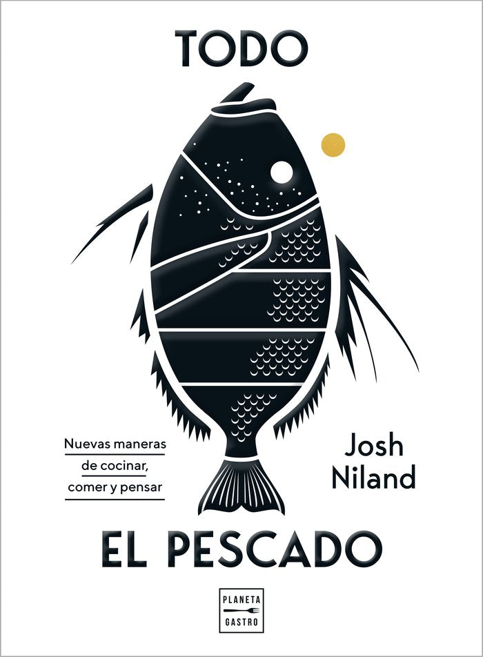 Todo el pescado, de Niland, Josh | portada del libro