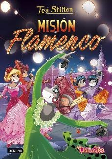 PACK TS16.FLAMENCO+SORPRESA, de TEA STILTON | portada del libro