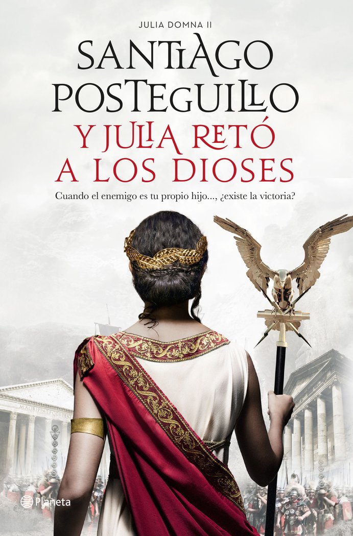 Y Julia retó a los dioses, de Posteguillo, Santiago | portada del libro
