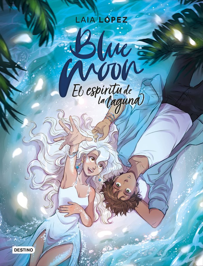 Blue Moon. El espíritu de la laguna, de López, Laia | portada del libro
