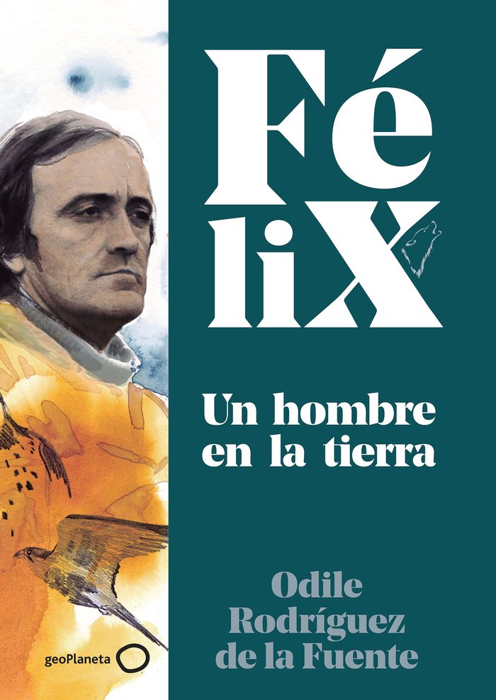 Félix. Un hombre en la tierra, de Rodríguez de la Fuente | portada del libro