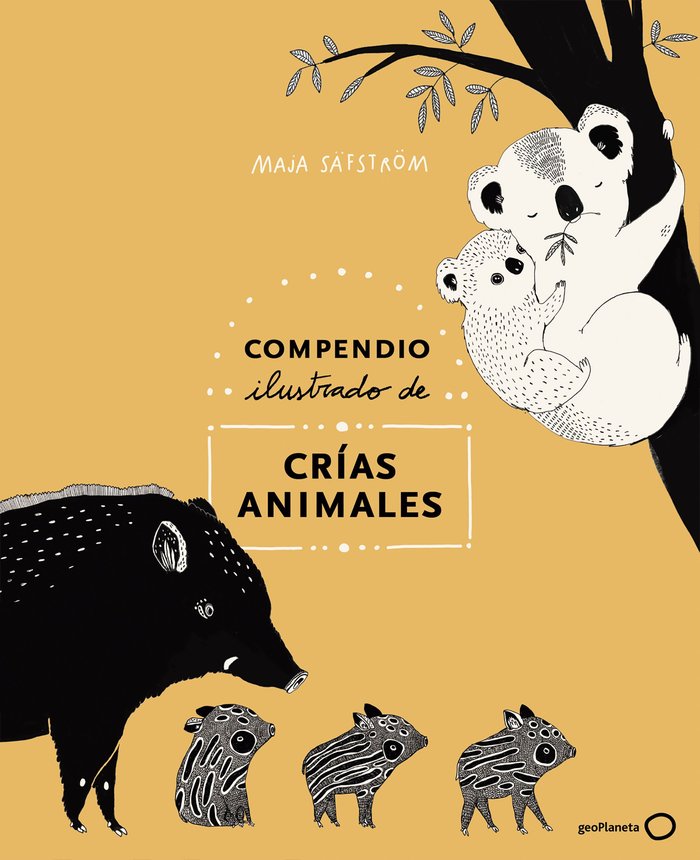 Compendio ilustrado de animales y sus crías, de Säfström, Maja | portada del libro