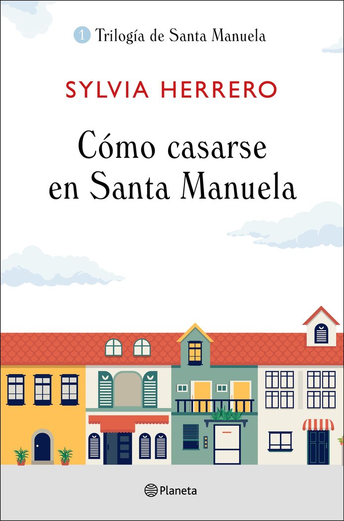 Cómo casarse en Santa Manuela, de Herrero, Sylvia | portada del libro
