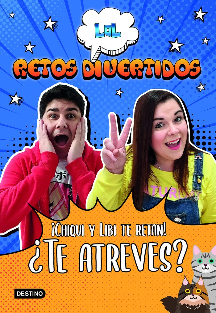 LOL Retos Divertidos. ¡Chiqui y Libi te retan! ¿Te atreves?, de LOL RETOS DIVERTIDOS | portada del libro