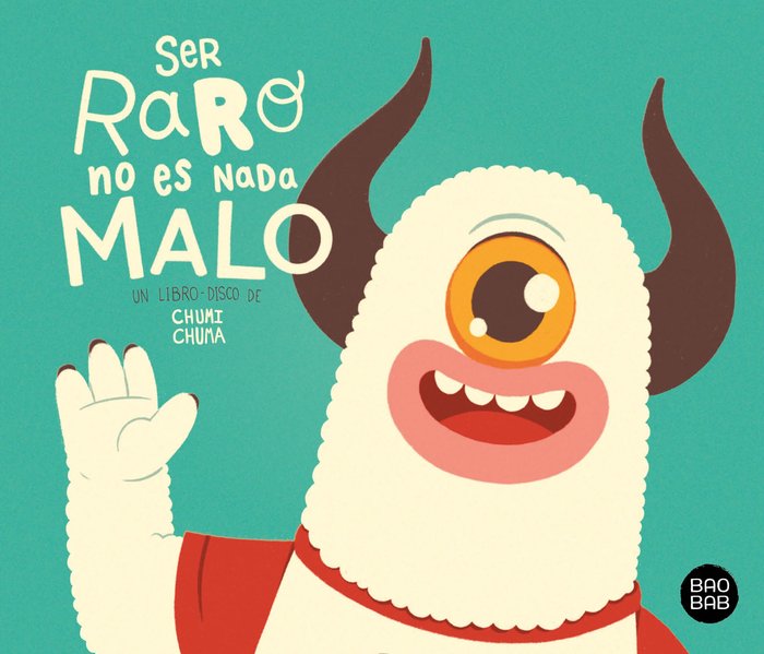 Ser raro no es nada malo, de Chumi Chuma | portada del libro