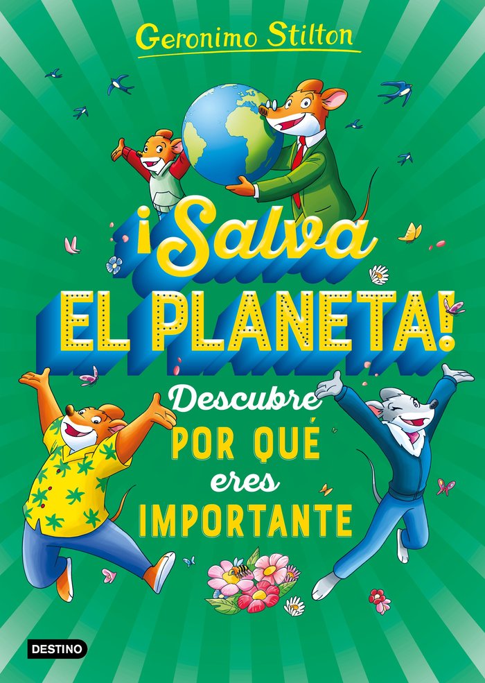 ¡Salva el planeta! Descubre por qué eres importante, de Stilton, Geronimo | portada del libro