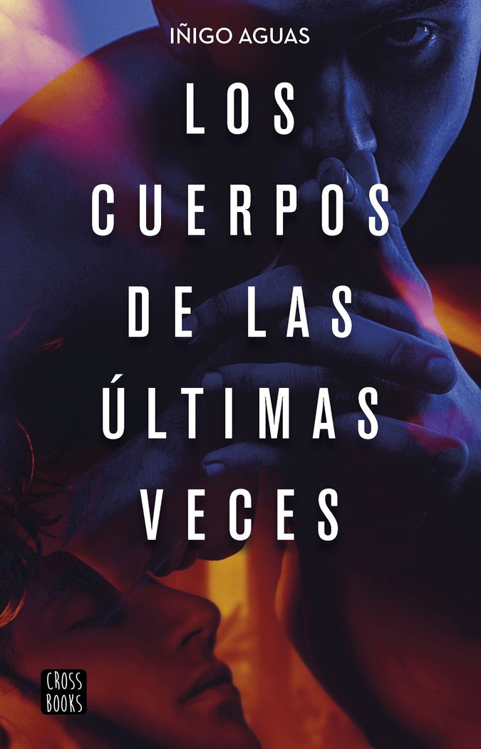 Los cuerpos de las últimas veces, de Aguas, Iñigo | portada del libro