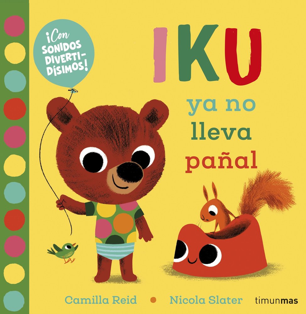 Iku ya no lleva pañal, de Slater, Nicola | portada del libro
