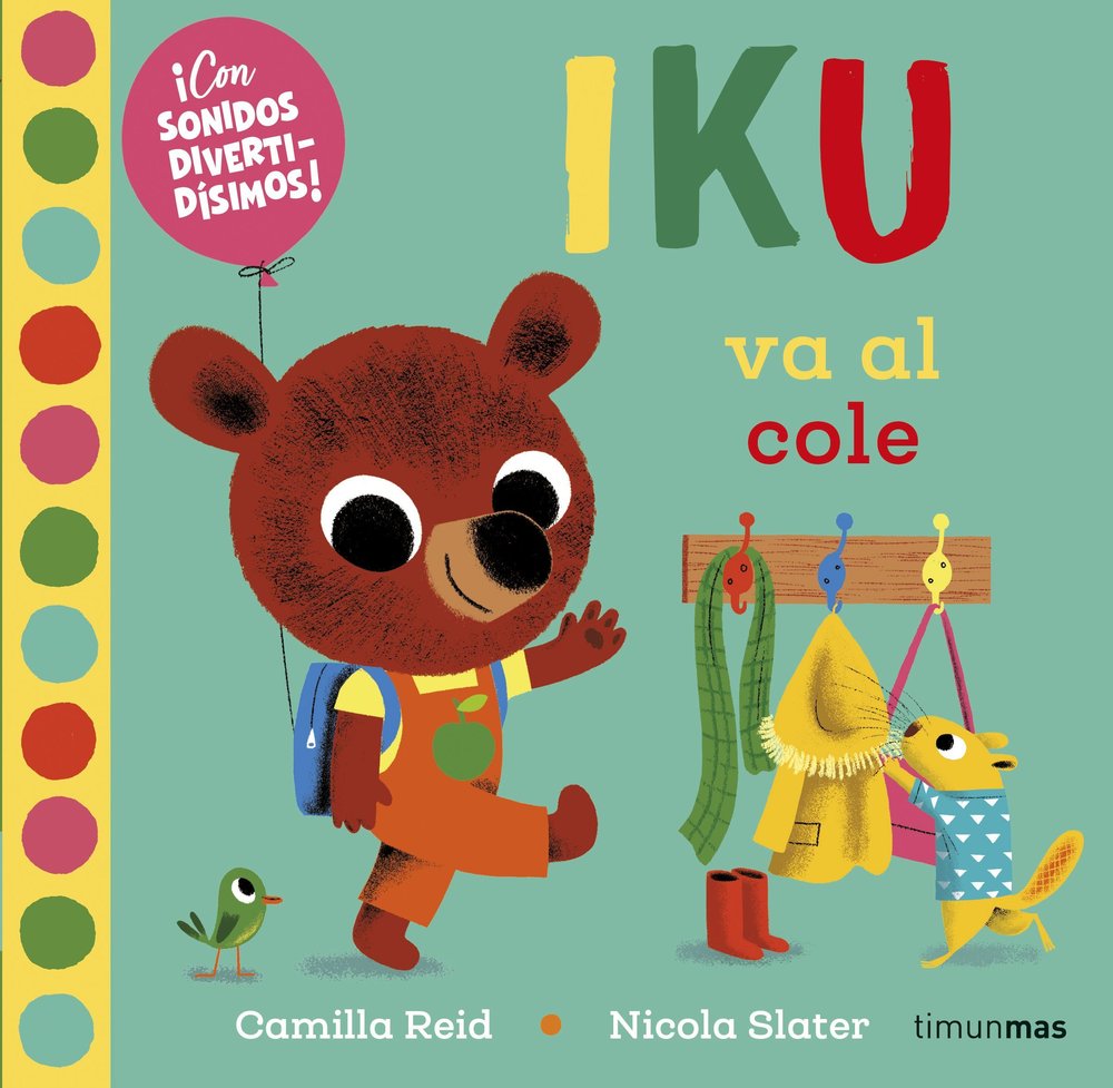 Iku va al cole, de Slater, Nicola | portada del libro