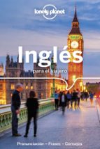 INGLES PARA EL VIAJERO (6ª ED.) (GUIAS PARA CONVERSAR LONELY PLANET), de Varios autores | portada del libro