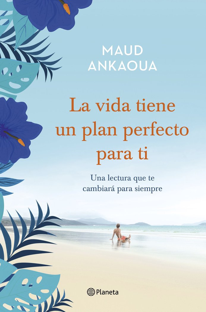 La vida tiene un plan perfecto para ti, de Ankaoua, Maud | portada del libro