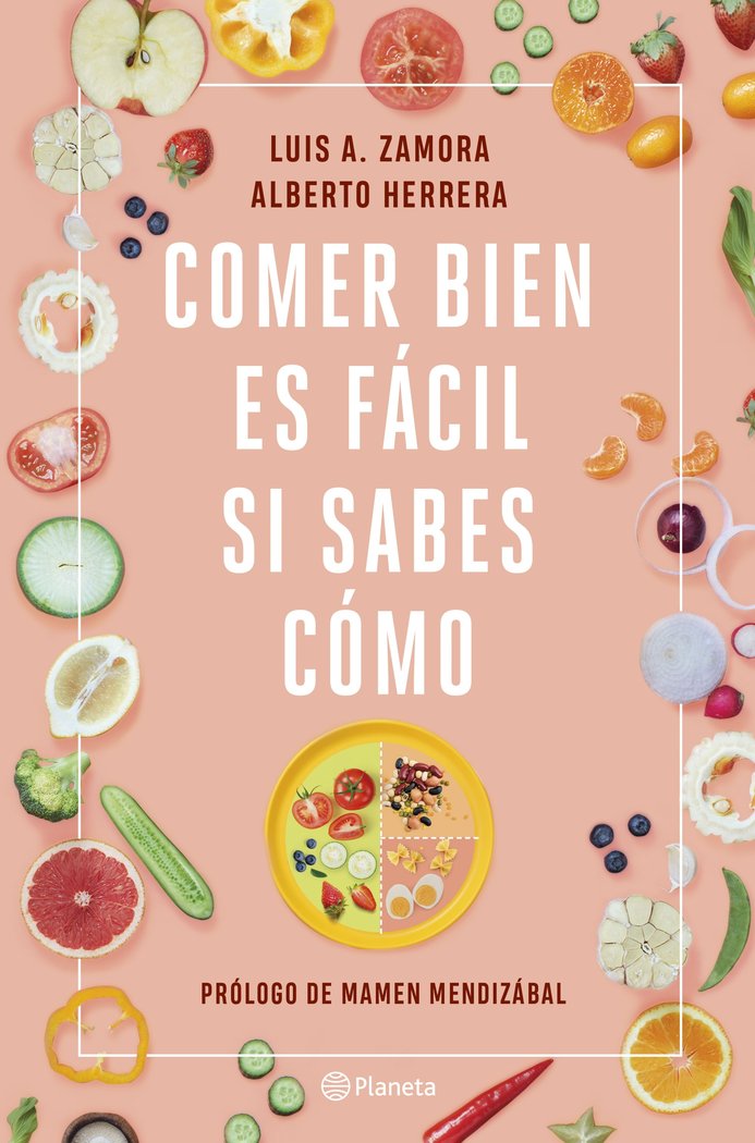 Comer bien es fácil si sabes cómo, de Zamora, Luis A. | portada del libro