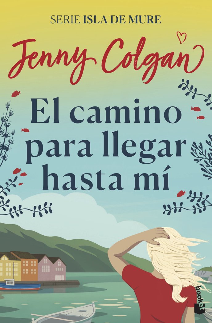 El camino para llegar hasta mí, de Colgan, Jenny | portada del libro