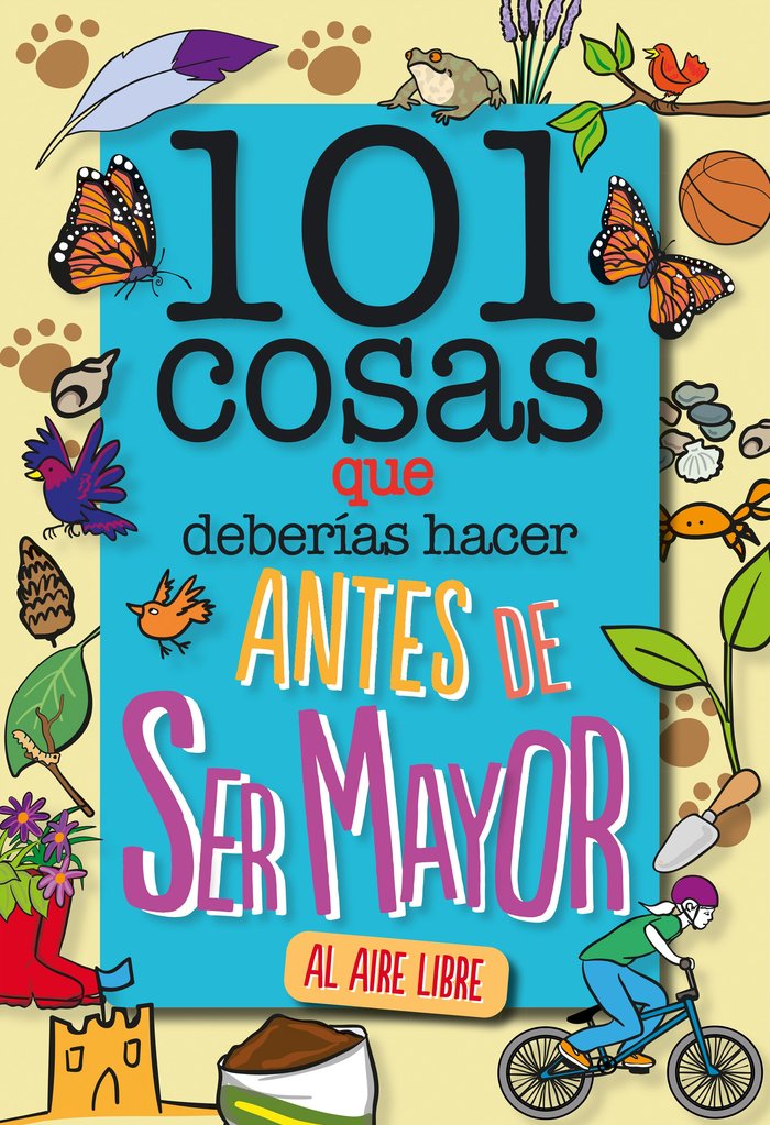 101 COSAS QUE DEBERIAS HACER ANTES DE SER MAYOR -, de SUE GRABHAM | portada del libro