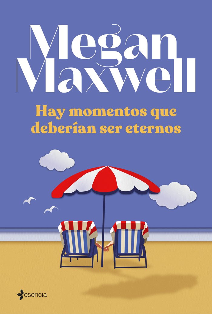 HAY MOMENTOS QUE DEBERIAN SER ETERNOS, de MEGAN MAXWELL | portada del libro