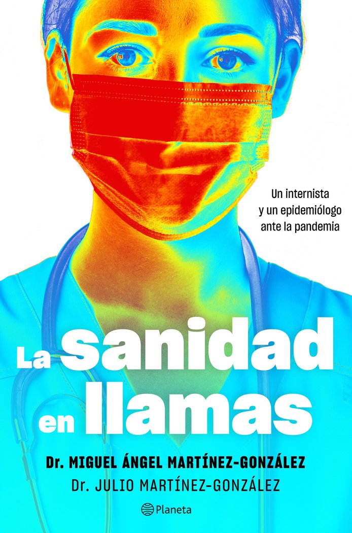 LA SANIDAD EN LLAMAS, de MIGUEL ANGEL MARTINEZ-GONZALEZ | portada del libro