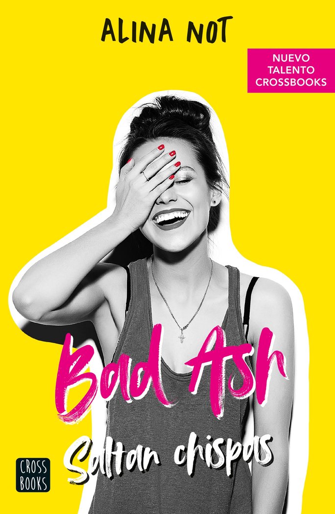 BAD ASH 1. SALTAN CHISPAS, de ALINA NOT | portada del libro