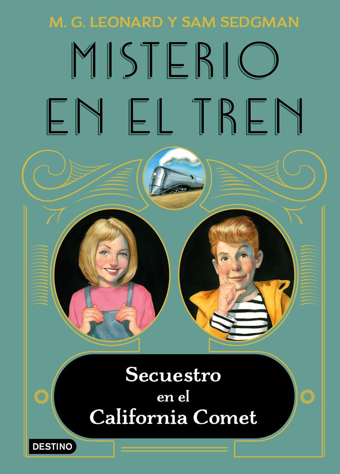MISTERIO EN EL TREN 2. SECUESTRO EN EL CALIFORNIA COMET, de LEONARD, M.G. | portada del libro