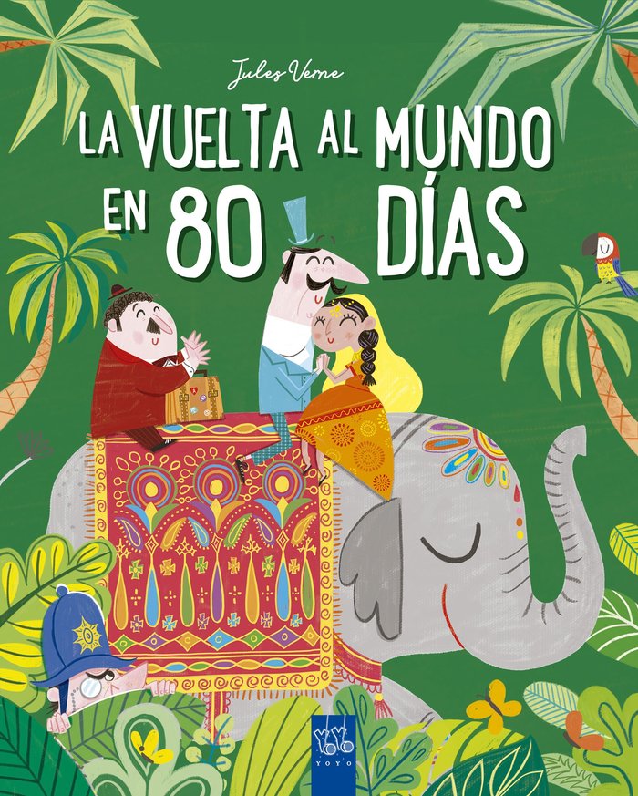 LA VUELTA AL MUNDO EN 80 DIAS, de YOYO | portada del libro