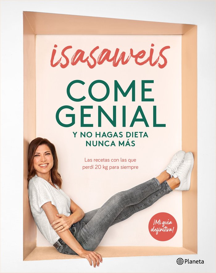 COME GENIAL Y NO HAGAS DIETA NUNCA MAS, de ISASAWEIS | portada del libro