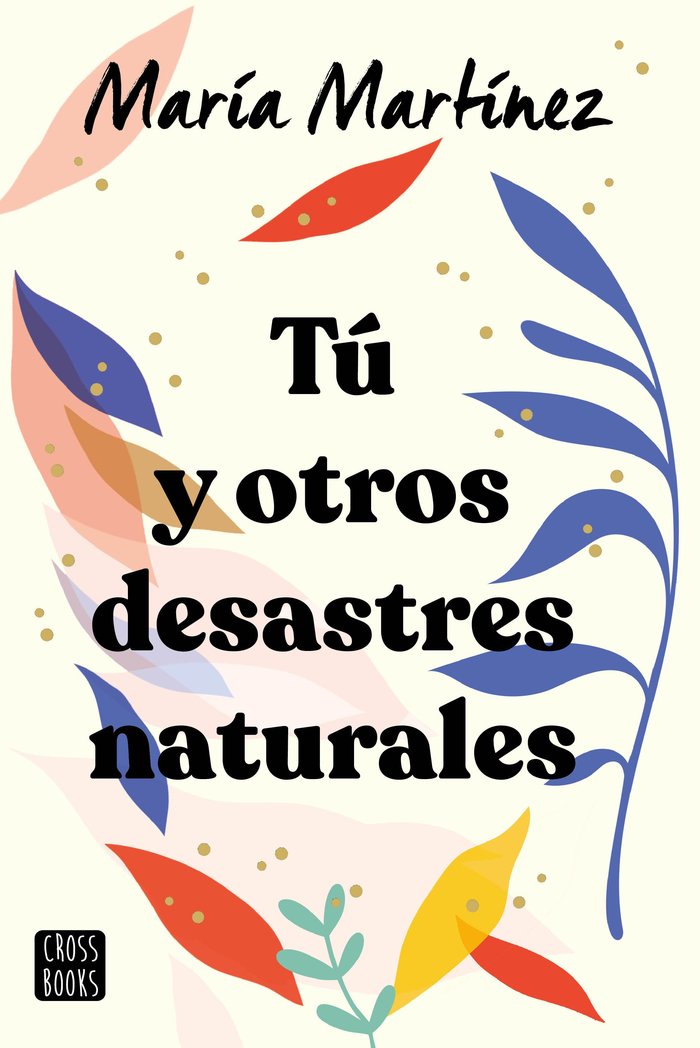 TU Y OTROS DESASTRES NATURALES, de MARIA MARTINEZ | portada del libro