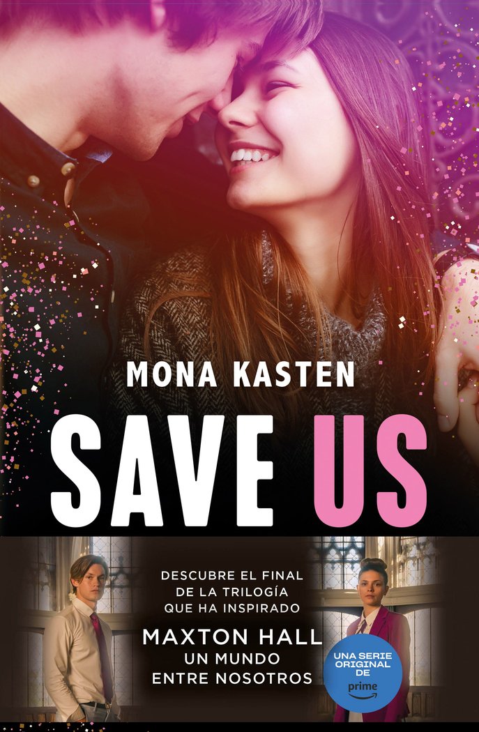 SAVE US (SERIE SAVE 3), de MONA KASTEN | portada del libro