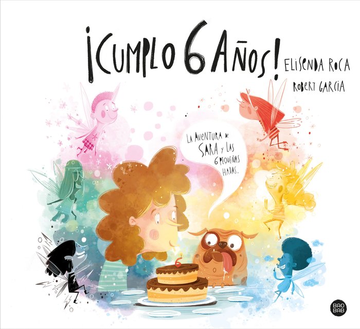 ¡CUMPLO 6 AÑOS!, de ELISENDA ROCA PALET | portada del libro
