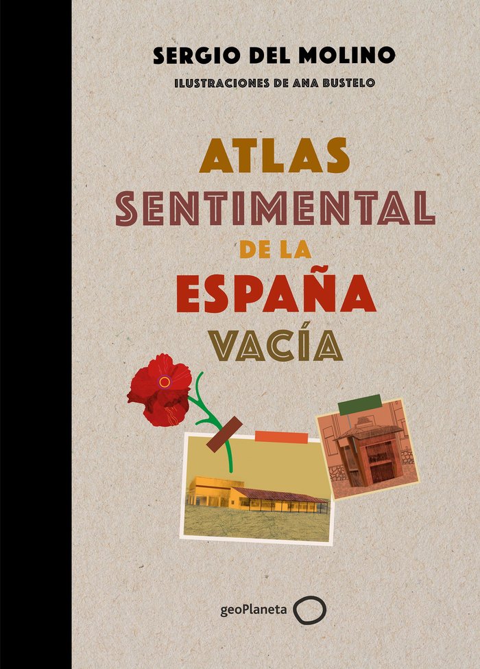 ATLAS SENTIMENTAL DE LA ESPAÑA VACIA, de SERGIO DEL MOLINO | portada del libro