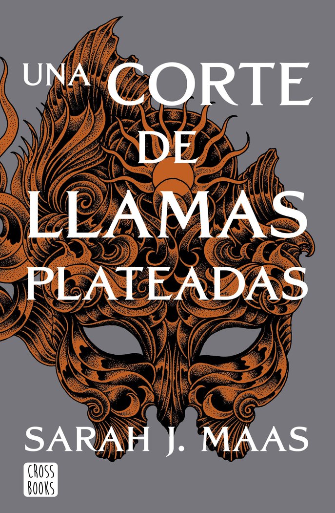 UNA CORTE DE LLAMAS PLATEADAS, de SARAH J. MAAS | portada del libro