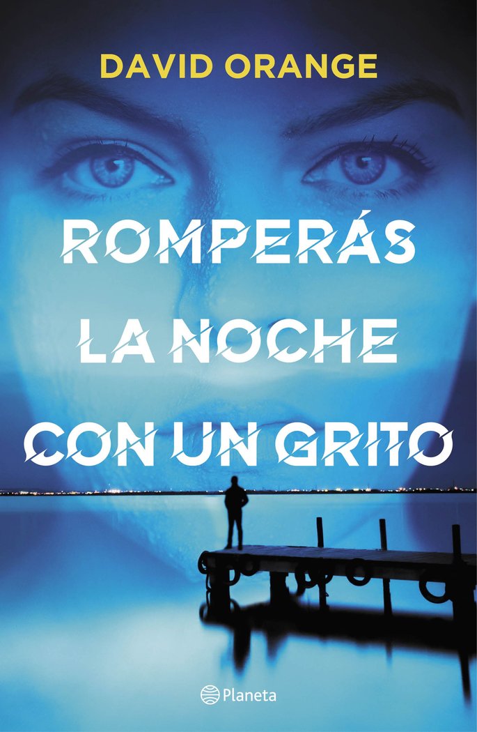 ROMPERAS LA NOCHE CON UN GRITO, de DAVID ORANGE | portada del libro